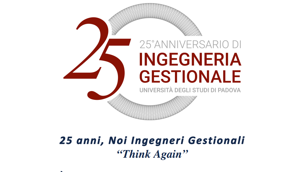 25 anni, Noi Ingegneri Gestionali “Think Again”