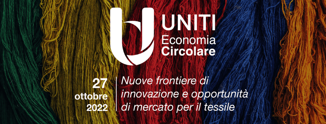 UNITI – Economia Circolare: Nuove frontiere di innovazione e opportunità di mercato per il tessile